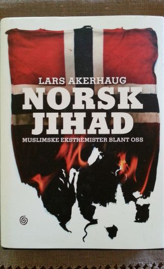 Lars Akerhaugs bok «Norsk jihad», utgitt av Kagge forlag i 2013, tar et dypdykk i jihadistmiljøet i Norge.